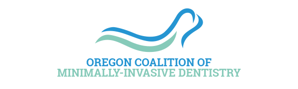 Oregon Coalition of Minimally Invasive Dentistry